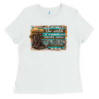 White the world needs more cowgirls Ladies Tee - SublimationCraftShop