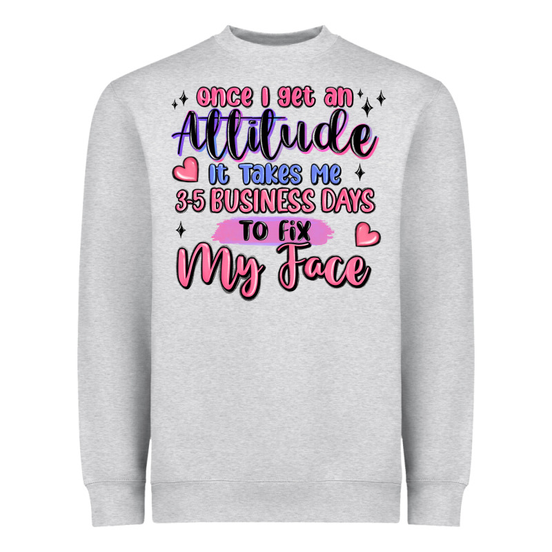 Once I Get An Attitude Heavyweight Sweatshirt by MaliasSmallBusiness | Teevron