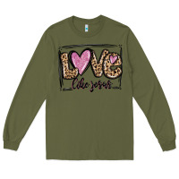 Army Green love like jesus Long Sleeve Tee - MaliasSmallBusiness