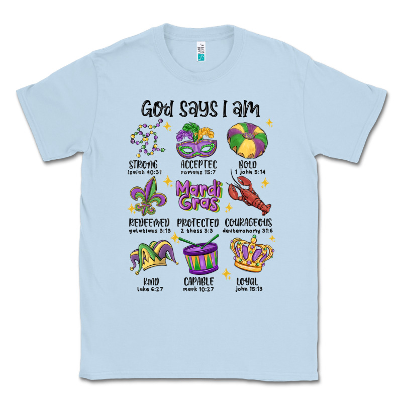 God Says I Am Mardi Gras Classic Tee by MaliasSmallBusiness | Teevron