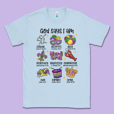 God Says I Am Mardi Gras Classic Tee Designed By Maliassmallbusiness