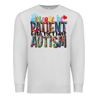 Dove Grey Please be patient with me i have Autism Premium Sweatshirt - NancyCooperArtShop