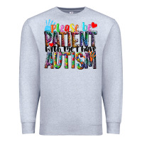 Heather Grey Please be patient with me i have Autism Premium Sweatshirt - NancyCooperArtShop