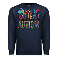 Navy Please be patient with me i have Autism Premium Sweatshirt - NancyCooperArtShop