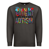 Smoke Please be patient with me i have Autism Premium Sweatshirt - NancyCooperArtShop