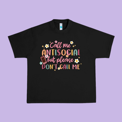 Call Me Antisocial But Please Don't Call Me Urban Heavy Tee Designed By Maliassmallbusiness