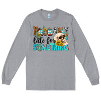 Heather Grey probably late for something Long Sleeve Tee - NancyCooperArtShop