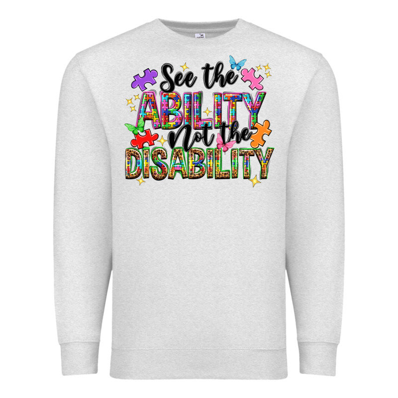 See The Ability Not The Disability Nca Premium Sweatshirt by NancyCooperArtShop | Teevron