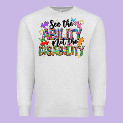 See The Ability Not The Disability Nca Premium Sweatshirt Designed By Nancycooperartshop