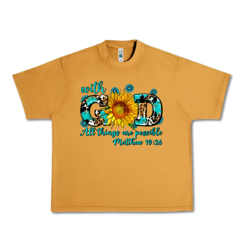 With God All Things Are Possible Sunflower Urban Heavy Tee by AdoDesignShop | Teevron