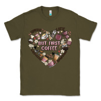 Army Green but first coffee Classic Tee - MaliasSmallBusiness