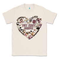 Natural but first coffee Classic Tee - MaliasSmallBusiness