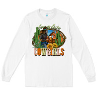 White long live cowgirls Long Sleeve Tee - NancyCooperArtShop