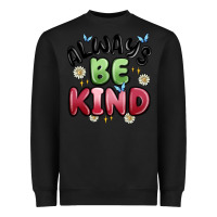 Black always be kind Heavyweight Sweatshirt - MaliasSmallBusiness