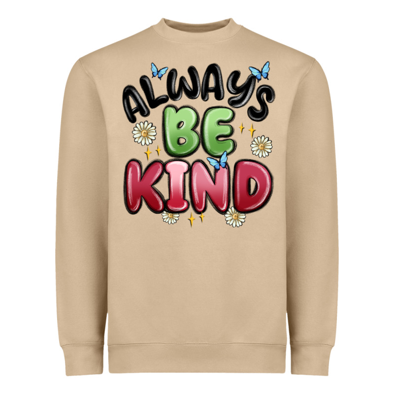 Always Be Kind Heavyweight Sweatshirt by MaliasSmallBusiness | Teevron