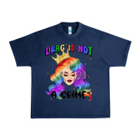 Navy drag is not a crime fabulous drag queen Urban Heavy Tee - MaliasSmallBusiness