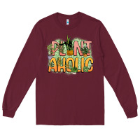 Burgundy plantaholic Long Sleeve Tee - NancyCooperArtShop