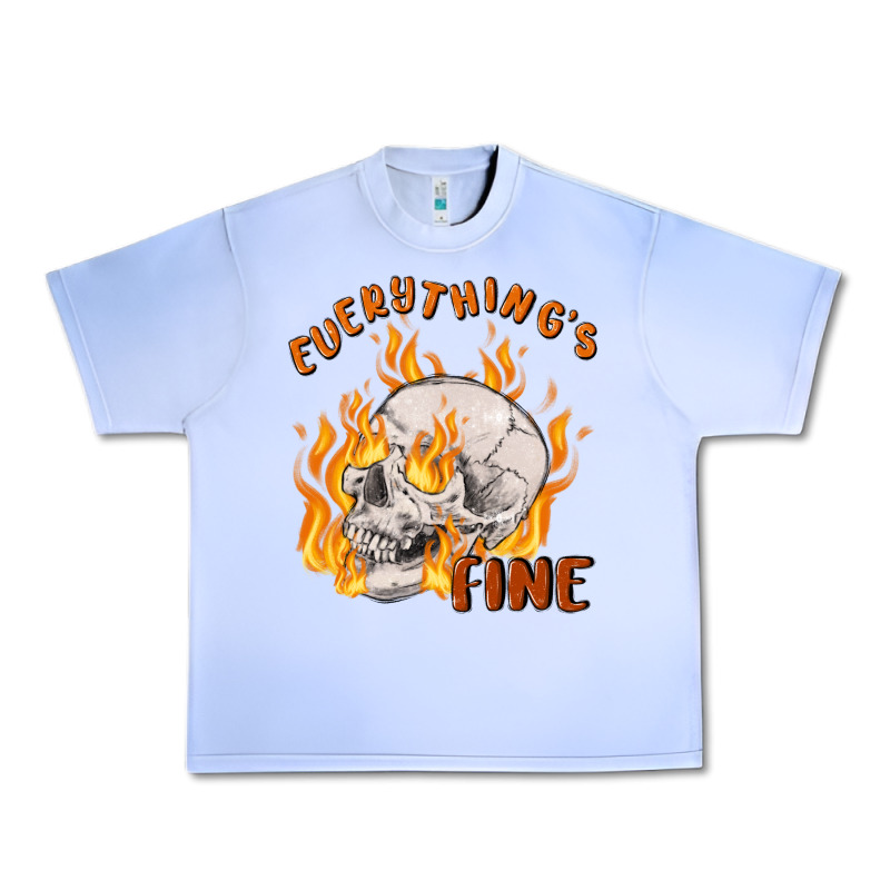 Everything's Fine Urban Heavy Tee by MaliasSmallBusiness | Teevron