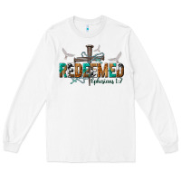 White redeemed ephesians 1 7 Long Sleeve Tee - NancyCooperArtShop