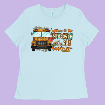Captain Of Struggle Bus Busdrive Ladies Tee Designed By Cowhidedigitalart