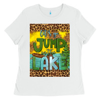 White let's go jump in the lake air freshener Ladies Tee - HRA Design Shop