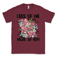 Burgundy less of me more of him Classic Tee - MaliasSmallBusiness