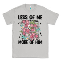 Moon Dust less of me more of him Classic Tee - MaliasSmallBusiness