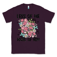 Plum less of me more of him Classic Tee - MaliasSmallBusiness