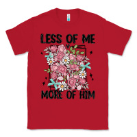 Red less of me more of him Classic Tee - MaliasSmallBusiness