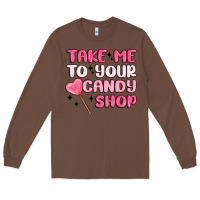 Chestnut take me to your candy shop Long Sleeve Tee - MaliasSmallBusiness