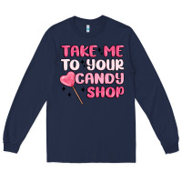 Navy take me to your candy shop Long Sleeve Tee - MaliasSmallBusiness