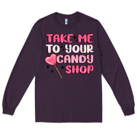 Plum take me to your candy shop Long Sleeve Tee - MaliasSmallBusiness