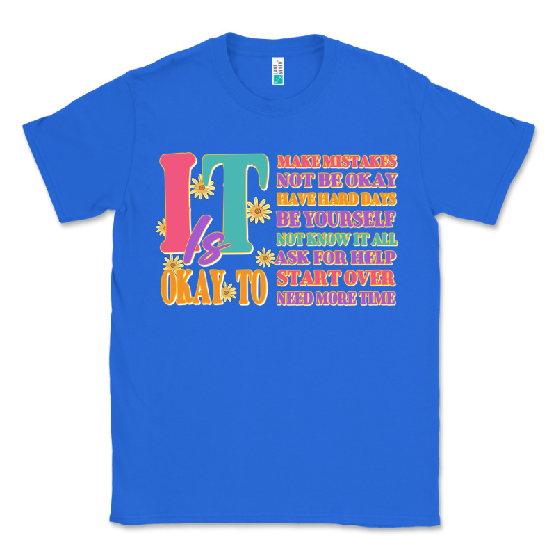 It Is Okay To Classic Tee by JahusDesignShop | Teevron