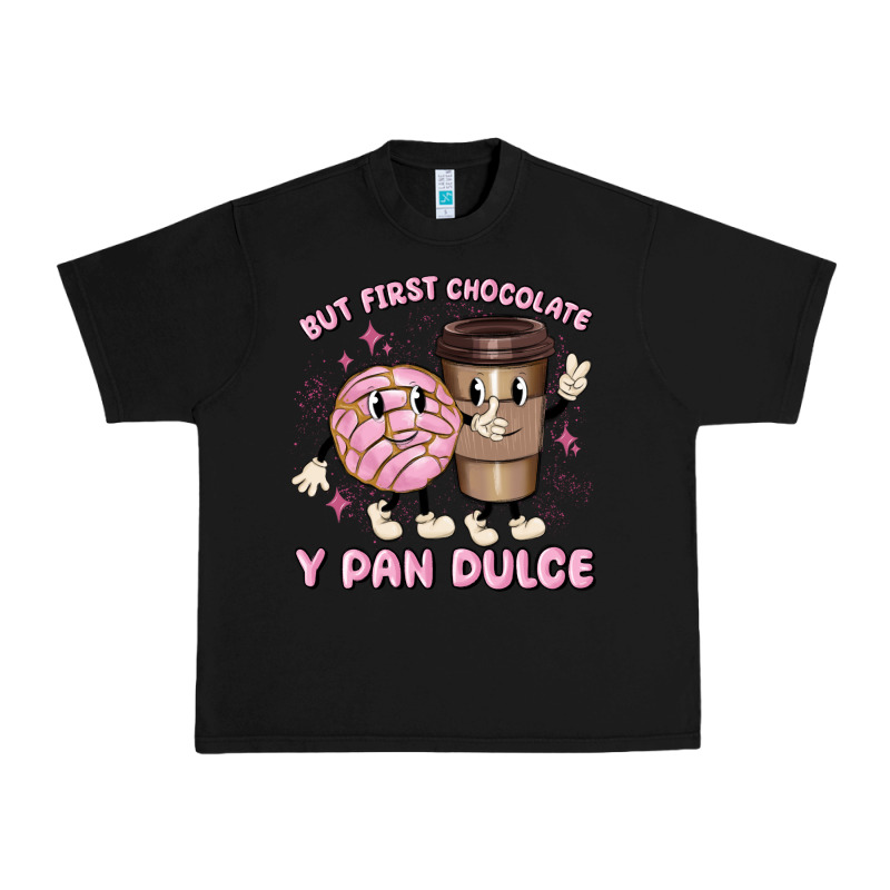 But First Chocolate Y Pan Dulce Urban Heavy Tee by MaliasSmallBusiness | Teevron