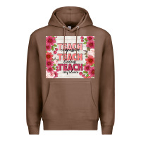 Chestnut teacher life Premium Hoodie - TumblerDesignByShophia