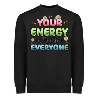 Black your energy is not for everyone Heavyweight Sweatshirt - MaliasSmallBusiness