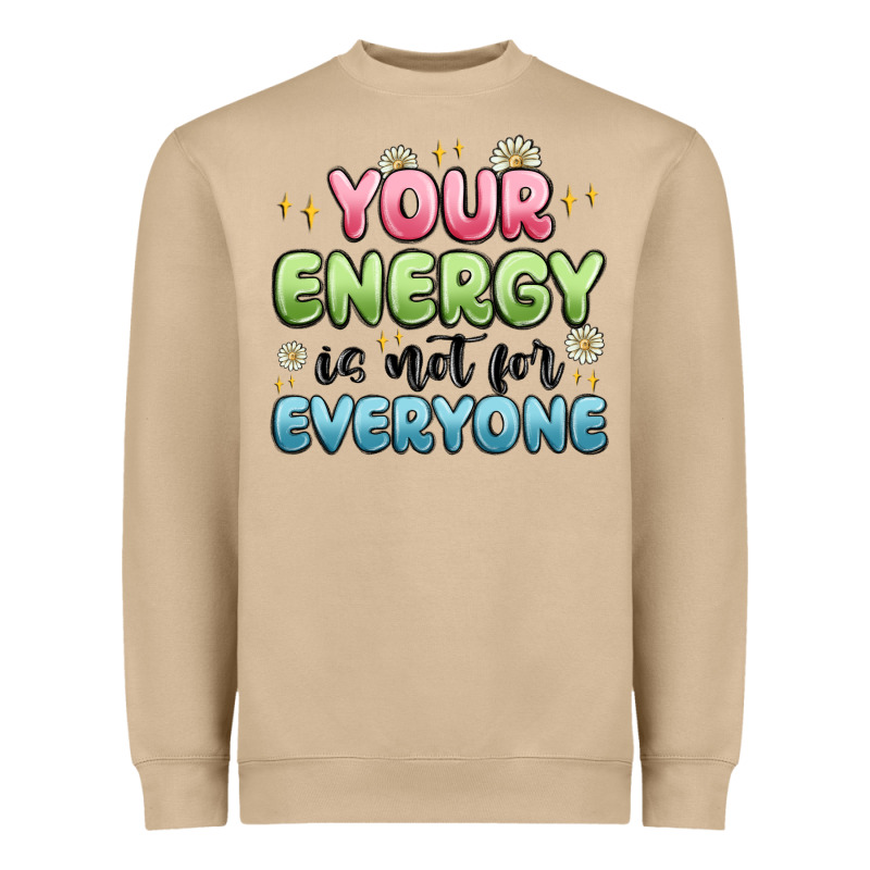 Your Energy Is Not For Everyone Heavyweight Sweatshirt by MaliasSmallBusiness | Teevron