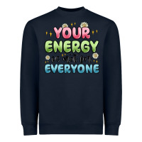 Navy your energy is not for everyone Heavyweight Sweatshirt - MaliasSmallBusiness