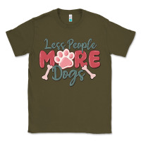 Army Green less people more dogs Classic Tee - MaliasSmallBusiness