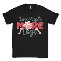 Black less people more dogs Classic Tee - MaliasSmallBusiness