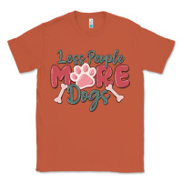 Copper less people more dogs Classic Tee - MaliasSmallBusiness