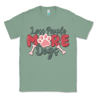 Sage less people more dogs Classic Tee - MaliasSmallBusiness