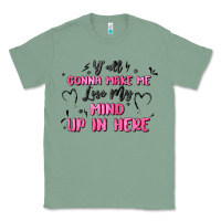 Sage y'all gonna make me lose my mind Classic Tee - MaliasSmallBusiness