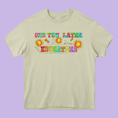 See You Later Educators  Libbey Glass Heavy Core Tee Designed By Hra Design Shop