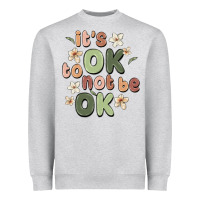 Heather Grey it's ok to not be ok Heavyweight Sweatshirt - MaliasSmallBusiness