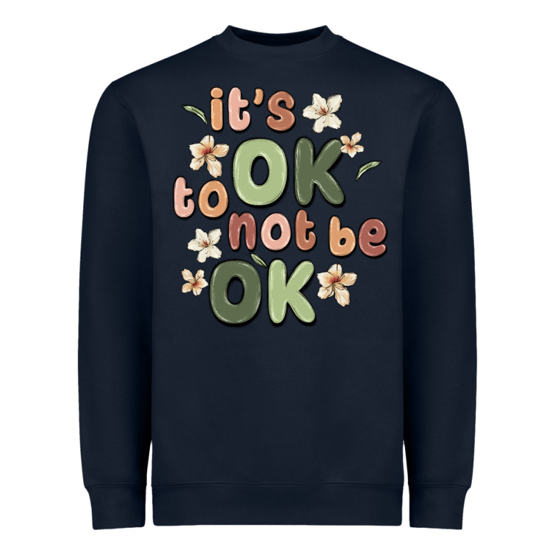 It's Ok To Not Be Ok Heavyweight Sweatshirt by MaliasSmallBusiness | Teevron