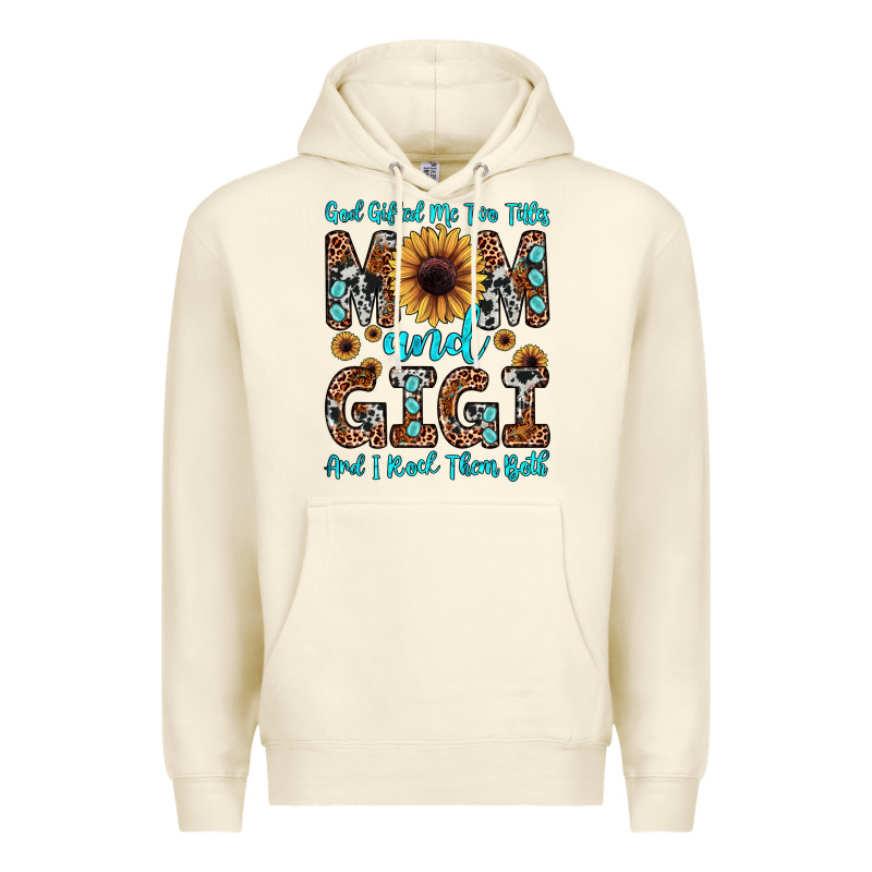 God Gifted Me Two Titles Mom And Gigi  And I Rock Them Both Premium Hoodie by JahusDesignShop | Teevron