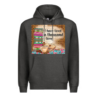 Charcoal Heather i have lived a thousand lives Premium Hoodie - TumblerDesignByShophia