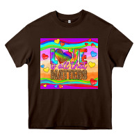 Chocolate Brown love is all that matters Heavy Core Tee - HRA Design Shop