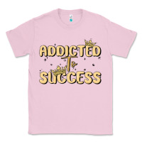 Bubblegum Pink addicted to success Classic Tee - MaliasSmallBusiness